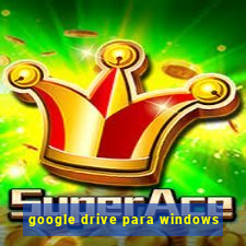 google drive para windows